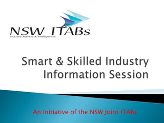 An initiative of the NSW Joint ITABs 
 