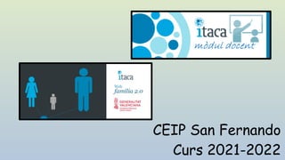CEIP San Fernando
Curs 2021-2022
 