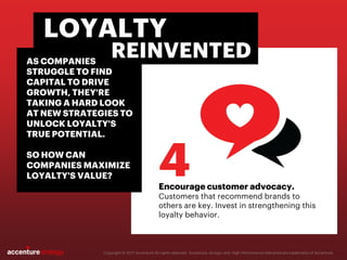 Encourage customer advocacy.
Customers that recommend brands to
others are key. Invest in strengthening this
loyalty behav...