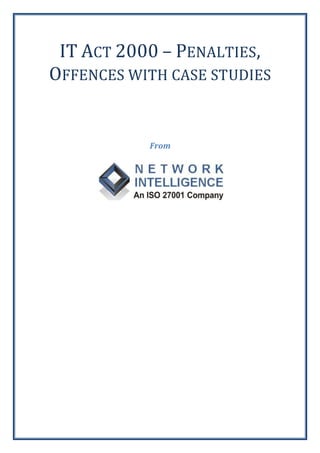 IT ACT 2000 – PENALTIES,
OFFENCES WITH CASE STUDIES


           From
 
