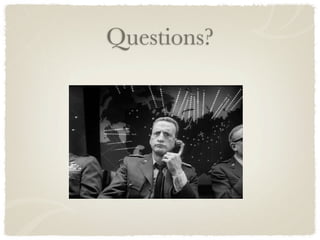 Questions?
 