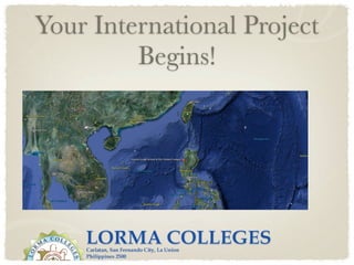 Your International Project
         Begins!
 