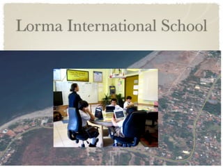 Lorma International School
 