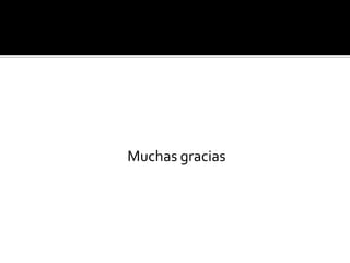 Muchas gracias
 