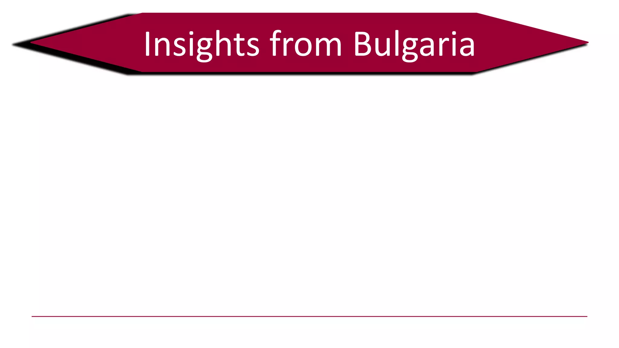 Insights from Bulgaria
 