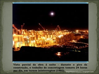 Vista parcial da obra à noite - durante o pico da construção, o trabalho de concretagem tomava 24 horas por dia, em turnos ininterruptos (1982).  http://merciobasso.blogspot.com 