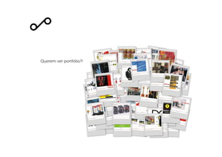 Querem ver portfólio?!
 