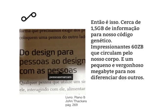 Livro: Plano B
John Thackara
pág. 269
 