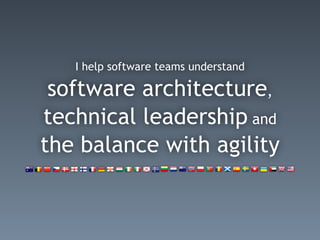 A developer-friendly guide to software architecture,
technical leadership and the balance with agility
 