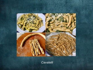 Cavatelli
 