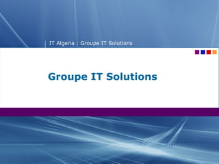 Groupe IT Solutions   