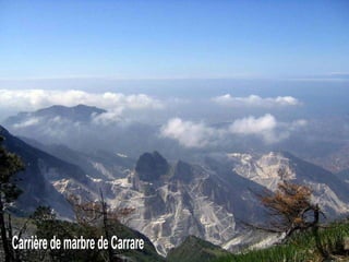 Carrière de marbre de Carrare 
