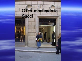 Otro monumento Gucci
