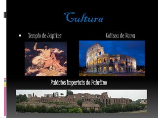 Cultura
Templo de Júpiter Coliseu de Roma
Palácios Imperiais do Palatino