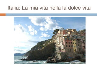 Italia: La mia vita nella la dolce vita 