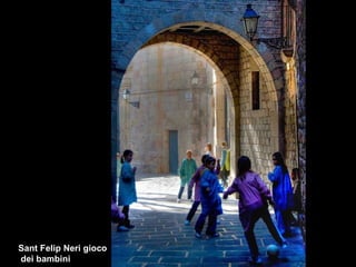 Sant Felip Neri gioco dei bambini 