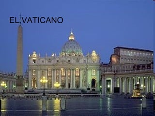 EL VATICANO
 