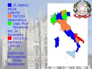 ██ Il Popolo
della
Libertà
██ Partito
Democratico
██ Lega Nord
██ Movimento
per le
Autonomie
██ Sinistra
Ecologia
Libertà
██
Südtiroler
Volkspartei
██ Union
Valdôtaine
 