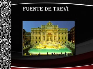 Fuente de trevi
 