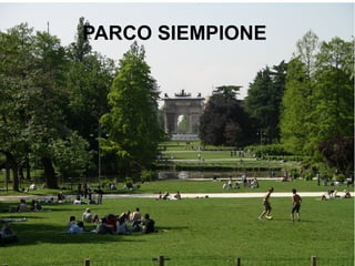 PARCO SIEMPIONE
 