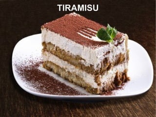 TIRAMISU
 
