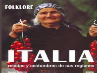 FOLKLORE
 