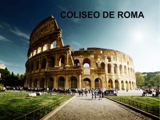 COLISEO DE ROMA
 