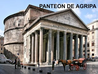 PANTEON DE AGRIPA
 
