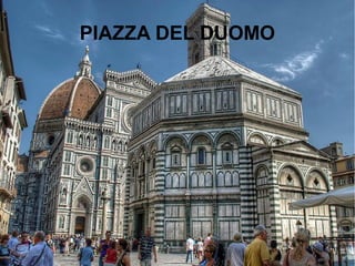PIAZZA DEL DUOMO
 