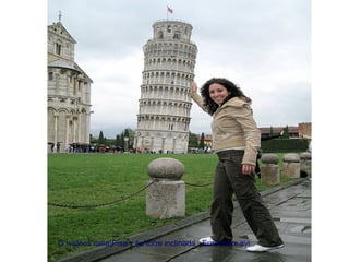 G:videos italiaPisa y su torre inclinada Euromaxx.avi
 