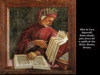 Obra de Luca Signorelli, Dante (detail), part. fresco del a capilla de San Brizio, Duomo, Orvieto. 