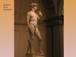 El David
de la
Academia
 