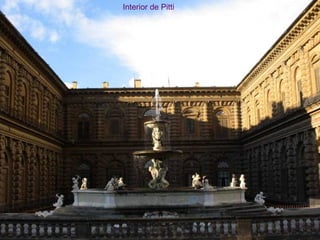 Interior de Pitti
 