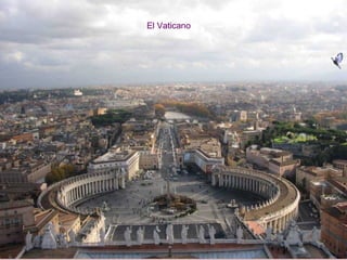 El Vaticano
 