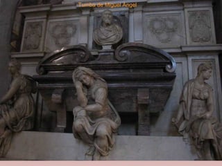 Tumba de Miguel Ángel
 