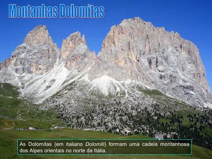 Resultado de imagem para dolomitas, nordeste dos Alpes