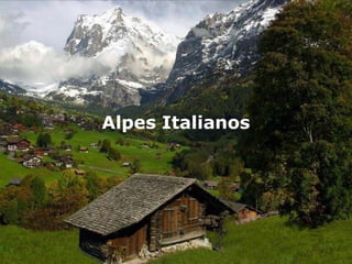 Alpes Italianos
 