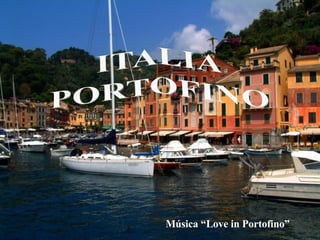 Música “Love in Portofino” - 
