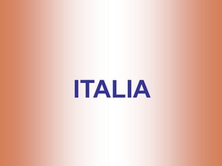 ITALIA
 