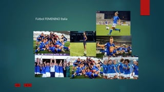 Fútbol FEMENINO Italia
 