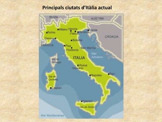 Principals ciutats d’Itàlia actual
 