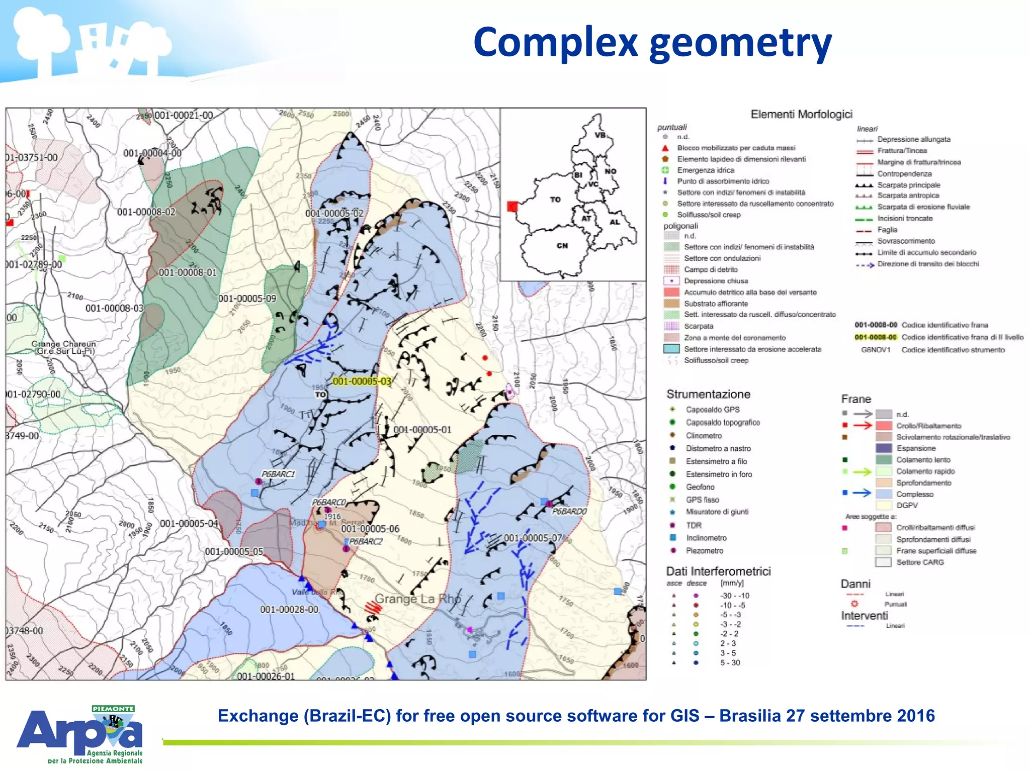 Exchange (Brazil-EC) for free open source software for GIS – Brasilia 27 settembre 2016
Complex geometry
 