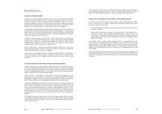 Agende Digitali Regionali Telecom Italia Dicembre 2013 Agende Digitali Regionali Telecom Italia Dicembre 201316   17
Vi	è	quindi	spazio	da	un	lato	per	un	pieno	sfruttamento	della	dotazione	finanziaria	ancora	in	
corso, accelerando l’utilizzo dei fondi non spesi per recuperare il gap rispetto all’Europa, e
dall’altro per inserire l’Agenda Digitale tra i temi prioritari della nuova programmazione.
L’edizione 2013 del Libro Bianco “Italia Connessa – Agende Digitali Regionali”
La	seconda	edizione	del	Libro	Bianco	“Italia	Connessa	-	Agende	Digitali	Regionali”	intende	
fornire,	 come	 la	 prima,	 una	 fotografia	 dell’attuazione	 dell’Agenda	 Digitale	 a	 livello	 locale,	
articolando i contenuti su due livelli:
 Lo	stato	dell’arte	della	pianificazione	e	delle	risorse	finanziarie	per	l’ICT,	a	livello	europeo,	
nazionale e regionale;
 L’analisi	 dei	 Key	 Performance	 Indicator	 (KPI)	 più	 significativi	 su	 dati	 regionali,	 ICT	 e	
Innovazione, compresi quelli dell’Agenda Digitale Europea, cercando di coprire un
vasto campo di osservazione, dall’innovazione alla dotazione infrastrutturale, dalla
digitalizzazione della PA alla diffusione delle dotazioni ICT e dei servizi digitali presso le
famiglie e le imprese.
In particolare, questa seconda edizione costituisce da un lato l’aggiornamento della
prima edizione, con l’evidenziazione dei fatti salienti accaduti durante il 2013, dall’altro
l’approfondimento	di	alcuni	aspetti	specifici,	come	il	punto	sulle	principali	politiche	settoriali	
(sanità elettronica, scuola digitale, smart cities, etc.) a livello europeo, nazionale ed anche
regionale,	utili	per	identificare	best	practice	e	modelli	virtuosi	di	digitalizzazione	delle	filiere	
amministrative.
Una particolare attenzione è stata posta sulla rivisitazione delle schede regionali, aggiornando
il quadro dei KPI, inglobando alcuni nuovi indicatori del 2013 (ad esempio i dati ISTAT sull’ICT
nella PAL) ed ampliando alcune sezioni come quella sull’Innovazione e sui servizi digitali per
le imprese.
Introduzione
L’attuazione dell’Agenda Digitale
Il processo di attuazione dell’Agenda Digitale è in pieno sviluppo a tutti i livelli. L’Agenda Digitale
Europea,	che	nel	2010	diede	l’avvio	a	tale	sviluppo,	è	ormai	giunta	alla	prima	“milestone”:	
a	fine	2013	infatti	è	posizionato	l’obiettivo	del	100%	del	broadband	base	per	tutti.	L’ultima	
rilevazione,	pubblicata	a	metà	anno	e	che	fa	riferimento	a	fine	2012,	indicava	una	copertura	
del	95,5%	della	banda	larga	fissa,	e	la	Commissione	ha	dichiarato	che	includendo	anche	il	
satellite tra le tecnologie che abilitano la banda larga, l’obiettivo verrà raggiunto.
Più impegnativi appaiono gli obiettivi intermedi del 2015, riguardanti l’adozione di Internet da
parte di cittadini ed imprese, anche se alcuni Paesi li hanno già raggiunti con largo anticipo.
Mentre appaiono ancora molto ambiziosi gli obiettivi al 2020, in particolare sulla banda ultra
larga,	con	la	copertura	del	100%	della	popolazione	con	la	banda	larga	superiore	ai	30	Mbps	
e	il	50%	di	famiglie	abbonate	ai	100	Mbps.
In Europa, a livello nazionale, pressoché tutti i Governi hanno iniziato una revisione dei
loro piani per la Società dell’Informazione, per allinearsi agli obiettivi dell’Agenda Digitale
Europea. Alcuni dei Paesi più avanzati hanno già raggiunto gli obiettivi per alcuni indicatori
(alfabetizzazione e acquisti in rete), altri Paesi, tra cui, come vedremo, l’Italia, mostrano
consistenti ritardi e devono accelerare i loro piani nazionali.
E	infine,	a	livello	locale,	si	assiste,	anche	grazie	all’avvio	delle	procedure	per	il	nuovo	ciclo	di	
programmazione dei fondi europei per il periodo 2014-2020, ad un generale ripensamento
delle politiche territoriali per lo sviluppo del digitale.
Di fatto quindi l’Agenda Digitale Europea, indicando dei target quantitativi e pubblicando il
benchmark annuale, ha di per sé sollevato il dibattito e stimolato i Governi nazionali e locali
a muoversi nella direzione di un maggior impulso del digitale nella società e per la crescita
economica.
L’importanza delle politiche territoriali nell’attuazione dell’Agenda Digitale
Accanto	a	questa	spinta	propulsiva	“dall’alto”,	dalla	Commissione	verso	i	Governi	nazionali	e	a	
loro	volta	verso	quelli	locali,	si	registra	anche	una	spinta	“dal	basso”,	proveniente	dai	territori	
locali. Anche la Commissione Europea ha riconosciuto l’importanza del territorio, attraverso
l’iniziativa	“Digital	Agenda	going	local”,	che	ha	l’obiettivo	di	aumentare	la	sensibilità	politica	
degli amministratori locali ai temi dell’Agenda Digitale.
Il ruolo dei territori - e delle Regioni in particolare - è importante perché questi sono molto
diversi tra di loro, hanno vocazioni e priorità differenti e partono da situazioni di partenza
disomogenee. Le Regioni hanno una conoscenza approfondita del proprio territorio e sono
quindi	in	grado	di	definire	politiche	adeguate	alle	aspettative	ed	alle	esigenze	locali.
Le Regioni inoltre gestiscono direttamente alcuni dei servizi che hanno grande impatto sulla
vita dei cittadini (ad esempio la sanità) e governano le dinamiche territoriali di molti altri
settori ad elevato impatto sociale, come la mobilità. La digitalizzazione di questi settori è una
parte	importante	dell’Agenda	Digitale	ed	è	in	grado	di	portare	significativi	benefici	in	termini	
di	riduzione	dei	costi	e	di	miglioramento	del	livello	dei	servizi	offerti.	Le	Regioni	infine	sono	
in	grado	di	attivare	meccanismi	di	ascolto	dei	cittadini	e	delle	imprese	più	efficaci	rispetto	
agli organismi centrali, e riescono così a mettere a fuoco delle azioni mirate a soddisfarne le
esigenze.
Per le Regioni, del resto, la fase attuale è una fase di riprogrammazione dei fondi europei,
essendo al termine del ciclo 2007-2013 ed all’inizio del ciclo 2014-2020: si stanno vedendo i
risultati degli interventi avviati in passato, ma ancora non è possibile intravedere chiaramente
le linee di azione future.
 