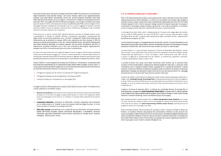 Agende Digitali Regionali Telecom Italia Dicembre 2013 Agende Digitali Regionali Telecom Italia Dicembre 201336   37
particolare dovrà essere indirizzato il sostegno attraverso il FESR. Per garantire la concentrazione
degli investimenti sulle priorità indicate, così come richiesto dalla nuova regolamentazione
europea,	 sono	 stati	 definiti	 stanziamenti	 minimi	 per	 alcune	 tematiche	 prioritarie	 sulla	 base	
della ripartizione territoriale, per cui le regioni in transizione e le regioni più sviluppate dovranno
destinare	l’80%	del	budget	del	FESR	all’efficienza	energetica,	alle	energie	rinnovabili	(per	queste	
due	voci	almeno	il	20%),	all’innovazione	ed	alla	competitività	delle	PMI,	mentre	le	regioni	meno	
sviluppate potranno utilizzare la loro dotazione per un numero maggiore di obiettivi, facendo
scendere	al	50%	la	quota	da	dedicare	esclusivamente	all’efficienza	energetica	e	alle	rinnovabili	
(almeno	il	6%),	alle	imprese	e	all’innovazione.
Coerentemente a quanto previsto dalla regolamentazione europea, la strategia italiana punta
a concentrare le risorse su obiettivi prioritari. Innovazione tecnologica, superamento del
digital	divide	ed	economia	sostenibile	sono	i	tre	filoni	“protagonisti”	della	bozza	elaborata	dal	
Dipartimento per le politiche di sviluppo (DPS) sulla ripartizione dei fondi europei. Il DPS dà
dunque	la	priorità	all’innovazione	e	non	più,	come	accaduto	finora,	alle	grandi	infrastrutture	
che	 invece	 verranno	 finanziate	 con	 risorse	 nazionali.	 Da	 una	 prima	 simulazione	 del	 DPS,	 la	
distribuzione	 dovrebbe	 prevedere	 circa	 il	 47%	 per	 innovazione	 tecnologica,	 digitalizzazione,	
sostegno alle PMI e riconversione dell’economia verso la sostenibilità.
Si vuole comunque evidenziare che l’Agenda digitale, proprio in ragione dell’architettura adottata
e della pervasività delle tecnologie ICT, si pone in modo trasversale all’insieme delle politiche di
sviluppo per il periodo 2014-2020. Gli interventi previsti in Agenda, rientrano quindi anche in altri
possibili	finanziamenti	europei	come	ad	esempio	in	quelli	previsti	nel	programma	Horizon	2020.	
Horizon 2020 è il nuovo programma europeo per la Ricerca e l’Innovazione, considerato dalla
Commissione	fondamentale	per	la	realizzazione	degli	obiettivi	della	strategia	“Europa	2020”.	Il	
nuovo	sistema	di	finanziamento	integrerà	in	un’unica	cornice	le	attuali	opportunità	di	sovvenzione	
UE destinate alle attività di Ricerca e innovazione, ovvero:
 Il Programma Quadro per la ricerca e lo sviluppo (VII Programma Quadro);
 Il Programma Quadro per la Competitività e l’Innovazione (CIP);
 L’Istituto Europeo per l’Innovazione e la Tecnologia (EIT).
Il budget di Horizon 2020 proposto per il periodo 2014-2020 ammonta a oltre 70 miliardi di euro
e verrà suddiviso su tre obiettivi chiave:
 Scienza di eccellenza:	24,3	miliardi	di	euro	destinati	alle	eccellenze	della	ricerca	scientifica	
europea, primi fra tutti il Consiglio Europeo della Ricerca e le Azioni del Programma Marie
Curie che sostengono la formazione, la mobilità e lo sviluppo delle capacità dei ricercatori
europei;
 Leadership industriale: contribuire ad affermare il primato industriale nell’innovazione
con un bilancio pari a 17 miliardi di euro, da investire nelle tecnologie di punta, in un più
ampio accesso al capitale e nel sostegno alle PMI;
 Sfide della società: stanziamento di 31 miliardi di euro per affrontare i principali problemi
sociali	 dell’Unione	 Europea	 (sanità,	 evoluzione	 demografica	 e	 benessere,	 sicurezza	
alimentare, agricoltura sostenibile, ricerca marina, bioeconomia, energia sicura, trasporti
intelligenti, interventi per il clima).
1.4. Le iniziative europee per le smart cities
Oltre	il	70%	della	popolazione	europea	vive	nei	grandi	centri	urbani,	diventati	ormai	il	volano	della	
crescita economica e dell’innovazione, e si stima che nei prossimi anni questo dato tenderà a
crescere	ancora.	Le	aree	urbane	sono	inoltre	direttamente	responsabili	per	circa	il	60-70%	delle	
emissioni globali di CO2 e hanno dunque l’obbligo morale di investire risorse per lo sviluppo e
la diffusione di tecnologie a basse emissioni, garantendo in tal modo lo sviluppo di un ambiente
urbano	energeticamente	efficiente	e	sostenibile	dal	punto	di	vista	ambientale.
Il coinvolgimento attivo delle città è indispensabile se l’Europa vuole raggiungere gli obiettivi
che si è data al 2020 (obiettivi noti come 20-20-20) e cioè di riduzione delle emissioni di gas
ad	effetto	serra	del	20%,	aumento	della	penetrazione	delle	rinnovabili	al	20%,	miglioramento	
dell’efficienza	energetica	del	20%.
La Commissione Europea, e conseguentemente tutti gli stati membri, ha quindi focalizzato la sua
attenzione sul tema delle Smart Cities: nell’arco dei prossimi due anni la Commissione Europea
prevede di investire oltre 200 milioni di euro per rendere più Smart le città europee.
Le	Smart	Cities,	o	in	una	più	ampia	accezione,	in	termini	di	dimensioni	del	territorio,	“Smart	
Communities”,	sono	quelle	città	e	quei	territori	che	hanno	realizzato	una	serie	di	progetti,	spesso	
caratterizzati dall’applicazione di nuove tecnologie o dallo sfruttamento della rete Internet,
in grado di migliorare la qualità della vita dei cittadini, di renderle più sostenibili, innovative,
connesse, partecipative, dotate di servizi utili.
Il concetto di Smart City nasce come detto nell’ambito delle iniziative per la riduzione delle
emissioni di CO2 nell’atmosfera; l’applicazione delle tecnologie ICT nelle città, in particolar modo
a tematiche come il trasporto pubblico locale, rappresenta un importante strumento in quella
direzione:	rendere	più	efficiente	il	sistema	di	trasporto	locale	e	consentire	ai	cittadini	di	ridurre	gli	
spostamenti necessari per accedere a determinati servizi sono ad esempio alcuni tra i passaggi
fondamentali per la riduzione dell’inquinamento prodotto dalle città.
A partire dal 2008 la Commissione Europea ha avviato molte iniziative focalizzate sulle città. In
origine, nello Strategic Energy Technology Plan, orientato prevalentemente al tema energetico,
le	Smart	Cities	sono	state	identificate	come	una	delle	sette	aree	prioritarie	di	investimento;	più	in	
dettaglio, la stima di investimenti previsti nella Smart City Industrial Initiative ammonta a 10-12
miliardi di euro.
A seguire, nel mese di novembre 2012, in sintonia con lo Strategic Energy Technology Plan, è
stato approvato il programma Joint Programme Smart Cities, un’ampia rete di ricerca dedicata
al tema delle Smart Cities caratterizzato da quattro aree di lavoro: Energy in cities, Urban Energy
Networks,	Interactive	Buildings,	Urban	City	Related	Supply	Technologies.	
Altre iniziative avviate a livello europeo sono la Smart City Member State Initiative, che unisce
i 27 stati membri per mettere a fattor comune le strategia di sviluppo delle Smart Cities avviate
nelle città dei vari paesi, ed il Joint Programming Initiative Urban Europe, dedicato all’avvio di
progetti di ricerca che coinvolgano più stati.
Infine	una	delle	iniziative	che	ha	riscosso	più	successo	in	Italia,	il	Covenant of Mayors (Patto dei
Sindaci), un’iniziativa dedicata alla gestione del cambiamento climatico ed alla riduzione dei
consumi energetici e delle emissioni di CO2 in ambito urbano. Nell’Agenda Digitale Europea sono
molte	le	tematiche	trattate	e	le	linee	di	indirizzo	che	fanno	specifico	riferimento	o	rimandano	al	
tema delle Smart Sities e Smart Communities, ad esempio per quanto riguarda gli interventi in
tema smart grids e smart meters, mobilità intelligente, etc.
 