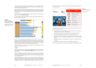 Agende Digitali Regionali Telecom Italia Dicembre 2013 Agende Digitali Regionali Telecom Italia Dicembre 201344   45
mentre nel 2012 sono stati stanziati ulteriori 50 milioni di sterline per raggiungere altre 12
città	(Aberdeen,	Brighton	and	Hove,	Cambridge,	Coventry,	Derby,	Derry/Londonderry,	Newport,	
Oxford, Perth, Portsmouth, Salford, York).
È	stata	infine	prevista	l’estensione	del	Superfast	Broadband	Future	per	assicurare	l’accesso	alla	
banda	ultra	larga	entro	il	2017	al	95%	della	popolazione,	stanziando	nel	giugno	2013	ulteriori	
250 milioni di sterline (a cui verranno successivamente aggiunti ulteriori 250 milioni provenienti
da fondi locali).
In totale, il valore degli investimenti necessari per sostenere la diffusione della banda larga nel
Regno Unito è di circa 1,2 miliardi di sterline.
Per	quanto	riguarda	i	target	fissati	dall’Agenda	Digitale	Europea,	la	figura	seguente	illustra	la	
situazione del Regno Unito al 2012.
Al	2012,	la	copertura	broadband	base	delle	famiglie	è	arrivata	al	100%,	mentre	il	70%	ha	a	
disposizione una copertura NGAN. Anche la percentuale di popolazione che utilizza Internet
regolarmente	è	ben	al	di	sopra	della	media	europea,	con	l’84%	di	cittadini	che	si	collegano	
ad	Internet	almeno	una	volta	a	settimana.	Rimane	un	10%	di	cittadini	che	non	ha	mai	usato	
Internet, percentuale tuttavia in calo di 1 punto percentuale rispetto al 2011.
L’eCommerce	è	invece	al	73%	per	la	popolazione	(acquisti	on-line),	mentre	la	quota	di	PMI	che	
effettuano	vendite	on-line	è	pari	al	17%.	
Germania
Nel novembre del 2010 il Governo tedesco, sotto la guida del Ministro Federale dell’economia
e della tecnologia, ha adottato il Piano Deutschland Digital 2015 che mira, in particolare, allo
sviluppo dell’ICT.
Il	piano,	che	si	prefigge	tra	le	altre	cose	l’obiettivo	di	creare	in	cinque	anni	30.000	nuovi	posti	
di	lavoro	nel	settore	ICT,	prevede	che	entro	il	2014	il	75%	dei	nuclei	familiari	possano	disporre	
dei	servizi	a	banda	ultra	larga	(50	Mbps),	e	che	entro	il	2013	ci	sia	una	riduzione	del	40%	dei	
consumi energetici per l’ICT.
L’Agenda Digitale Tedesca pone dunque l’accento sul rafforzamento della competitività grazie
all’utilizzo sempre più pervasivo dell’ICT. Attenzione particolare è posta anche all’espansione
delle infrastrutture digitali e ad un maggior impegno nella ricerca e sviluppo e nel trasferimento
tecnologico.	 Ulteriori	 aree	 di	 intervento	 vengono	 identificate	 nella	 tutela	 dei	 diritti	 dei	
consumatori, nell’istruzione e nell’utilizzo delle tecnologie per la sostenibilità e il miglioramento
della qualità della vita.
23	
  Libro Bianco Ð AGENDE DIGITALI REGIONALI 2013
LINEA DÕ AZIONE OBIETTIVO
Sviluppo
economico e
occupazione
Supporto alla produzione ed
esportazione di prodotti e servizi
ICT, alle PMI e alle start-up
impiegate nel settore ICT
Infrastrutture
digitali
Implementazione della copertura a
banda ultra larga
Fiducia &
Sicurezza
Fiducia e Sicurezza per cittadini,
aziende e PA
Ricerca &
Innovazione ICT
Investimenti in R&S per lo sviluppo
di tecnologie di base
Alfabetizzazione
Digitale
Promozione dellÕ istruzione per lÕ uso
delle nuove tecnologie
Amministrazione
Digitale
Utilizzo delle ICT per la fornitura di
servizi digitali della PA
Fonte:	
  Between,	
  2013	
  
Figura 23 Ð Deutschland Digital 2015
La	strategia	sulla	quale	si	fonda	il	piano	unisce	insieme	obiettivi	e	misure	specifiche	in	materia	
di ICT e nuovi media che includono:
 Supporto alle PMI e alle start-up impiegate nel settore ICT attraverso nuove iniziative del
Governo	federale	e	dei	programmi	di	finanziamento;
 Implementazione della copertura con servizi a banda ultra larga (almeno 50 Mbps);
 Fiducia e sicurezza digitale per ogni cittadino, azienda e autorità governativa;
 Finanziamenti in Ricerca & Sviluppo per nuove tecnologie come l’Internet delle cose,
l’Internet dei servizi, il cloud computing, le tecnologie 3D, l’ICT per il settore della mobilità
elettrica;
 Promozione	dell’istruzione	e	delle	competenze	dei	media	per	l’uso	efficace	delle	nuove	
tecnologie;
 Utilizzo dell’ICT per la fornitura ai cittadini dei servizi digitali da parte delle PA.
La	figura	seguente	illustra	lo	stato	di	avanzamento	dei	target	fissati	dall’Agenda	Digitale	Europea
.
Figura 23
Deutschland Digital 2015
Fonte: Between, 2013
Figura 22
L’avanzamento della
Francia rispetto agli obiettivi
dell’Agenda Digitale Europea
Fonte: Elaborazione Between su
dati Digital Agenda Scoreboard,
2013
 