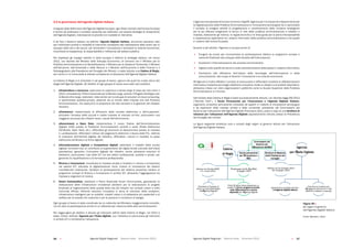 Agende Digitali Regionali Telecom Italia Dicembre 2013 Agende Digitali Regionali Telecom Italia Dicembre 201356   57
2.2 la governance dell’agenda digitale italiana
A	seguito	della	definizione	dell’Agenda	Digitale	Europea,	ogni	Stato	membro	dell’Unione	Europea	
è tenuto ad analizzare il contesto nazionale per elaborare una propria strategia di recepimento
dell’Agenda Digitale, individuando le priorità e le modalità di intervento.
A	tal	fine	il	Governo	italiano	ha	definito	l’Agenda Digitale Italiana, strumento operativo nato
per individuare priorità e modalità di intervento necessarie alla realizzazione delle azioni per lo
sviluppo delle reti e dei servizi, per alimentare l’innovazione e stimolare la crescita economica,
incentivare	la	trasparenza,	la	responsabilità	e	l’efficienza	del	settore	pubblico.
Per	 rispettare	 gli	 impegni	 stabiliti	 in	 sede	 europea	 e	 definire	 la	 strategia	 italiana,	 nel	 marzo	
2012, con decreto del Ministro dello Sviluppo Economico, di concerto con il Ministro per la
Pubblica	Amministrazione	e	la	Semplificazione,	il	Ministro	per	la	Coesione	Territoriale,	il	Ministro	
dell’Istruzione, dell’Università e della Ricerca e il Ministro dell’Economia e delle Finanze e il
Sottosegretario alla Presidenza del Consiglio dei Ministri, è stata istituita una Cabina di Regia,
per riunire in un’unica sede le diverse competenze di attuazione dell’Agenda Digitale Italiana.
La Cabina di Regia si è articolata in sei gruppi di lavoro, ognuno dei quali ha curato alcuni dei
target dell’Agenda Digitale. Gli obiettivi di ogni gruppo di lavoro sono stati così suddivisi:
1. Infrastrutture e sicurezza: assicurare la copertura a banda larga di base per tutti entro il
2013, completando il Piano Nazionale per la Banda Larga, avviare il Progetto Strategico per
la Banda Ultra larga, realizzare i data center per lo sviluppo di soluzioni di cloud computing,
in partenariato pubblico-privato, destinati sia al mondo delle imprese che alla Pubblica
Amministrazione, che assicurino la protezione dei dati sensibili e la gestione del disaster
recovery;
2. eCommerce: massimizzare la diffusione della moneta elettronica e dell’e-payment,
stimolare l’accesso delle piccole e medie imprese al mercato on-line, promuovere una
maggiore sicurezza dei cittadini verso i canali dell’eCommerce;
3. eGovernment e Open Data: implementare il nuovo Codice dell’Amministrazione
Digitale (CAD) presso le Pubbliche Amministrazioni centrali e locali (Posta Elettronica
Certificata,	Open	Data,	etc.),	diffondere	gli	strumenti	di	eGovernment	presso	le	imprese	
e	i	professionisti,	diffondere	l’utilizzo	dei	pagamenti	elettronici	a	favore	della	P.A.,	definire	
la creazione dell’identità digitale del cittadino, diffondere i servizi in mobilità, la posta
elettronica	certificata	e	la	firma	digitale;
4. Informatizzazione digitale e Competenze digitali: estendere il modello della scuola
digitale, fornendo così un contributo al superamento del digital divide culturale dell’intera
popolazione, garantire l’inclusione digitale dei cittadini, anche attraverso soluzioni di
telelavoro, promuovere l’uso delle ICT nei vari settori professionali, pubblici e privati, per
garantire	la	riqualificazione	e	la	formazione	professionale;
5. Ricerca e Innovazione: incentivare le imprese private a investire in ricerca e innovazione
nel settore ICT, utilizzare la digitalizzazione come motore di innovazione dei sistemi
manifatturieri tradizionali, facilitare la partecipazione del sistema produttivo italiano ai
programmi europei di Ricerca e Innovazione in ambito ICT, attraverso l’aggregazione tra
imprese e organismi di ricerca;
6. Smart Communities: realizzare il Piano Nazionale Smart Communities, garantendo la
realizzazione delle infrastrutture immateriali abilitanti per la realizzazione di progetti
finalizzati	al	miglioramento	della	qualità	della	vita	dei	cittadini	nei	contesti	urbani	e	nelle	
comunità diffuse, offrendo soluzioni innovative in tema di riduzione delle emissioni,
infrastrutture intelligenti per la mobilità, modelli urbani o di abitazione più sostenibili e di
welfare	per	la	società	che	invecchia	e	per	le	persone	in	condizioni	di	disagio.
Ogni gruppo di lavoro è stato coordinato da un referente del Ministero maggiormente coinvolto,
ma ha visto la partecipazione anche di un referente per ciascuna delle altre amministrazioni.
Per	raggiungere	gli	obiettivi	e	attuare	gli	interventi	definiti	dalla	Cabina	di	Regia,	nel	2012	è	
stata, inoltre, istituita l’Agenzia per l’Italia digitale, con l’obiettivo di promuovere gli interventi
in ambito ICT e monitorarne l’attuazione.
L’Agenzia(cheassorbelefunzioniditreenti:DigitPA,Agenziaperl’InnovazioneeDipartimentoper
la Digitalizzazione della Pubblica Amministrazione e l’Innovazione tecnologica) ha in particolare
il compito di svolgere attività di progettazione e coordinamento delle iniziative strategiche
per	la	più	efficace	erogazione	di	servizi	in	rete	della	pubblica	amministrazione	a	cittadini	e	
imprese, elaborando gli indirizzi, le regole tecniche e le linee guida per la piena interoperabilità
e cooperazione applicativa tra i sistemi informatici della pubblica amministrazione e tra questi
e i sistemi dell’Unione Europea.
Accanto a tali attività, l’Agenzia si occupa anche di:
 Fungere da snodo per incrementare la partecipazione italiana ai programmi europei e
nazionali	finalizzati	allo	sviluppo	della	Società	dell’Informazione;
 Accelerare l’informatizzazione dei processi amministrativi;
 Vigilare sulla qualità dei servizi e sulla razionalizzazione della spesa in materia informatica;
 Contribuire alla diffusione dell’utilizzo delle tecnologie dell’informazione e della
comunicazione, allo scopo di favorire l’innovazione e la crescita economica.
All’Agenzia	è	inoltre	affidato	il	compito	di	promuovere	e	diffondere	iniziative	di	alfabetizzazione	
informatica mediante tecnologie didattiche innovative rivolte ai cittadini e ai pubblici dipendenti,
attraverso intese con altre organizzazioni pubbliche come la Scuola Superiore della Pubblica
Amministrazione e il Formez.
Nell’ambito della Cabina di Regia è stato successivamente istituito, con decreto-legge 69/2013
(“Decreto	 Fare”),	 il	 Tavolo Permanente per l’innovazione e l’Agenda Digitale Italiana,
organismo consultivo permanente composto da esperti in materia di innovazione tecnologica
e da esponenti delle imprese private e delle università, presieduto dal Commissario del
Governo per l’attuazione dell’Agenda Digitale (Francesco Caio), posto a capo di una struttura di
missione per l’attuazione dell’Agenda Digitale appositamente istituita presso la Presidenza
del Consiglio dei ministri.
La	figura	 seguente	sintetizza	 ruoli	 e	compiti	 degli	organi	di	 governo	istituiti	 per	l’attuazione	
dell’Agenda Digitale Italiana.
3	
  Libro Bianco Ð AGENDE DIGITALI REGIONALI 2013
Agenzia
per lÕ Italia Digitale
Garantisce lo sviluppo dei temi
dell'Agenda Digitale Italiana
Coordina le iniziative per
lÕ erogazione dei servizi in rete
della PA a cittadini e imprese 
Istituita con DL Sviluppo 2012
del 15 giugno 2012
Cabina
di Regia
Articolata in 6 gruppi di
lavoro sui principali target
dellÕ Agenda Digitale
Entro 90 giorni deve presentare un
quadro di norme, programmi avviati,
stato dÕ avanzamento e risorse
disponibili per lÕ Agenda Digitale
Istituita con Decreto MISE
il 1¡ marzo 2012
Rivitalizzata dal DL Ç FareÈ del
15 giugno 2013
Tavolo permanente
per lÕ innovazione e
lÕ ADI
Struttura di Missione
della Presidenza del
Consiglio
Commissario del
Governo per
lÕ attuazione dellÕ ADI
Figura 2, 40 Ð Gli organi di governo dellÕ Agenda Digitale Italiana
Fonte:	
  Between,	
  2013	
  
Figura 405
Gli organi di governo
dell’Agenda Digitale Italiana
Fonte: Between, 2013
 