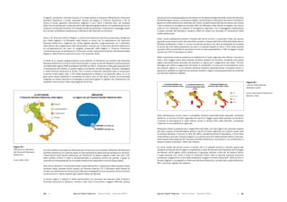 Agende Digitali Regionali Telecom Italia Dicembre 2013 Agende Digitali Regionali Telecom Italia Dicembre 201370   71
A	seguire,	attraverso	il	decreto	Crescita	2.0	è	stato	definito	e	costituito	ufficialmente	il	Fascicolo	
Sanitario	 Elettronico	 a	 livello	 nazionale,	 istituito	 da	 Regioni	 e	 Province	 Autonome	 a	 fini	 di	
ricerca	e	studio,	gestione,	prevenzione,	diagnosi	e	cura.	Infine,	il	Decreto	Fare,	nel	contesto	
delle	misure	previste	per	il	potenziamento	dell’Agenda	Digitale	Italiana,	ha	modificato	gli	articoli	
contenuti	nel	Decreto	Crescita	2.0	e	fissato	scadenze	temporali,	investimenti	e	passaggi	chiave	
per arrivare all’effettiva realizzazione e diffusione del Fascicolo sul territorio.
Entro il 31 dicembre 2013 le Regioni e le Province Autonome dovranno presentare all’Agenzia
per l’Italia digitale e al Ministero della Salute un piano per la realizzazione del Fascicolo
Sanitario Elettronico. L’Agenzia per l’Italia digitale lavorerà congiuntamente con il Ministero
della Salute alla progettazione dell’infrastruttura centrale per il Fascicolo Sanitario Elettronico
ed all’approvazione dei piani di progetto presentati dalle Regioni e Province Autonome
monitorandone	poi	la	realizzazione.	Il	Fascicolo,	inoltre,	dovrà	essere	istituito	ufficialmente	dalle	
Regioni e dalle Province Autonome entro il 31 dicembre 2014.
A	fronte	di	un	quadro	programmatorio	ormai	definito,	la	diffusione	sul	territorio	del	Fascicolo	
Sanitario Elettronico è ancora molto frammentata. In base ai dati del Rapporto sull’Innovazione
nell’Italia delle regioni (RIIR) pubblicato dal CISIS nel 2012, il Fascicolo è stato già realizzato ed è
a disposizione dei cittadini in quattro regioni (Lombardia, Emilia-Romagna, Toscana, Sardegna)
e nella Provincia Autonoma di Trento, ma il numero di fascicoli realmente attivi e funzionanti
è	ancora	molto	basso:	solo	il	13%	della	popolazione	è	dotata	di	un	fascicolo	attivo,	di	cui	la	
gran parte risulta residente in Lombardia (6 milioni circa di FSE attivi). Inoltre, le funzionalità
integrate	nei	diversi	fascicoli	e	la	tipologia	di	documenti	gestiti	in	digitale	che	confluiscono	nei	
repository sono ancora molto disomogenee tra di loro.
Uno dei problemi principali da affrontare per arrivare ad una completa diffusione del Fascicolo
Sanitario Elettronico è il carente livello di informatizzazione delle aziende sanitarie sul territorio:
l’Osservatorio	sulla	Sanità	elettronica	del	Politecnico	di	Milano	segnala	infatti	che	solo	il	6%	
delle cartelle cliniche in Italia è dematerializzato e, problema ancora più grande, il grado di
maturità ed interoperabilità tra le cartelle elettroniche disponibili è ancora troppo basso.
Altro tema rilevante è l’introduzione della ricetta elettronica in sostituzione della classica ricetta
cartacea rossa, prevista anche questa nel Decreto Crescita 2.0: il Ministero della Salute ha
avviato	una	rilevazione	sul	territorio	per	effettuare	la	fotografia	di	una	situazione	che	al	momento	
risulta	ancora	in	ritardo	rispetto	agli	obiettivi	fissati	dal	decreto.
In alcune regioni il sistema è stato sperimentato con successo (ad esempio Valle d’Aosta e
Provincia	Autonoma	di	Bolzano),	mentre	in	altri	casi	si	riscontrano	maggiori	difficoltà,	spesso	
dovute ad una complessa gestione dei Sistemi di Accoglienza Regionali delle ricette (ad esempio
Emilia-Romagna, Veneto, Lombardia e Puglia), cioè dei sistemi informatici che hanno il compito di
gestire le ricette elettroniche realizzate dai medici, renderle disponibili alle farmacie e poi inviare
i dati al sistema di accoglienza centrale (SAC) del Ministero della Salute; le Regioni che hanno
scelto di non realizzare un sistema di accoglienza regionale, ma di appoggiarsi direttamente
a quello centrale del Ministero, risultano infatti più avanti nel processo di introduzione delle
ricette elettroniche.
Infine,	risulta	abbastanza	positivo	il	quadro	dei	servizi	on-line,	in	particolar	modo	per	quanto	
riguarda	la	prenotazione	ed	il	ritiro	dei	referti	via	web:	in	base	ai	dati	di	fine	2012	dell’Osservatorio	
Piattaforme	Between,	infatti,	il	numero	di	aziende	sanitarie	che	offre	la	possibilità	di	accedere	
ai	servizi	del	ciclo	della	prestazione	via	web	è	in	crescita	rispetto	al	2011:	il	42%	delle	aziende	
sanitarie	offre	la	possibilità	di	prenotare	on-line	le	visite	specialistiche,	il	19%	di	pagare	il	ticket	
via	web	ed	il	37%	di	accedere	ai	referti.	
Molto importante risulta la presenza di piattaforme di livello regionale che offrono il servizio a
tutte o alla maggior parte delle aziende sanitarie presenti sul territorio, rendendo così quelle
regioni particolarmente avanzate (ad esempio la Liguria per il pagamento del ticket, l’Emilia-
Romagna per referti e pagamento del ticket, la Lombardia e il Lazio per le prenotazioni); sono
poi presenti regioni in cui le aziende sanitarie risultano particolarmente innovative anche in
assenza di piattaforme regionali (ad esempio Veneto) e regioni complessivamente più arretrate
(ad esempio Calabria e Molise).
44	
  Libro Bianco Ð AGENDE DIGITALI REGIONALI 2013
Figura 45 Ð I servizi nelle Aziende Sanitarie Locali
Fonte:	
  Osservatorio	
  PiaMaforme	
  Between,	
  2012	
  
>65%
35% - 65%
<35%
Assente
% di Aziende Sanitarie con
servizio di prenotazione on-line
% di Aziende Sanitarie con
servizio di pagamento ticket
on-line	
  
% di Aziende Sanitarie con
servizio di ritiro referti on-line
Nella prenotazione on-line Lazio e Lombardia risultano particolarmente avanzate, entrambe
dotate di un servizio di livello regionale che serve la maggior parte delle aziende sul territorio;
il	servizio	di	prenotazione	è	molto	diffuso	anche	in	Veneto	(55%	delle	ASL/AO),	nonostante	
l’assenza di una piattaforma regionale.
Situazione simile si presenta per il pagamento del ticket, con due regioni più avanzate rispetto
alle altre (Liguria, Emilia-Romagna) grazie a servizi di livello regionale che coprono quasi tutte
le aziende sanitarie. Il servizio di ritiro dei referti, prevalentemente di laboratorio, è anch’esso
molto diffuso: sono ben cinque le regioni in cui almeno due terzi delle aziende offrono il servizio,
anche	grazie	alla	presenza	del	Fascicolo	Sanitario	Elettronico,	strumento	in	cui	confluiscono	e	
possono essere consultati i referti dei cittadini.
Un trend, quello dei servizi on-line in sanità, che ci si aspetta ancora in crescita, grazie alle
iniziative avviate da alcune regioni e soprattutto a valle del decreto del Presidente del Consiglio
dei	Ministri	dell’8	agosto	2013	(pubblicato	in	gazzetta	ufficiale	n.243	del	16	ottobre	2013),	
il quale prevede che, entro il mese di novembre 2015, tutte le aziende sanitarie dovranno
consentire il pagamento on-line delle prestazioni erogate e rendere disponibili i referti anche in
formato	digitale	e	consegnarli	su	Fascicolo	Sanitario	Elettronico,	portale	web,	posta	elettronica,	
PEC o domicilio digitale del cittadino.
Figura 445
Diffusione e adozione
del Fascicolo Sanitario
Elettronico
Fonte: CISIS, 2012 43	
  Libro Bianco Ð AGENDE DIGITALI REGIONALI 2013
Figura 44 Ð Diffusione ed adozione del Fascicolo Sanitario Elettronico
Fonte:	
  CISIS,	
  2012	
  
TOSCANA: 1,2 mln c.a.
LOMBARDIA: 6 mln c.a.
PA TRENTO: 0,5 mln c.a.
LA DIFFUSIONE
Il Fascicolo Sanitario Elettronico nelle regioni
LÕ ADOZIONE
Le regioni con pi• Fascicoli Sanitari Elettronici attivi
Presente
In sperimentazione
In realizzazione
Previsto
Figura 45
I servizi nelle Aziende
Sanitarie Locali
Fonte: Osservatorio Piattaforme
Between, 2012
 