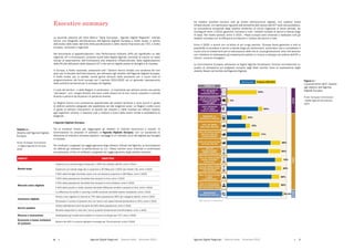 Agende Digitali Regionali Telecom Italia Dicembre 2013 Agende Digitali Regionali Telecom Italia Dicembre 20136   7
Gli obiettivi prioritari toccano tutti gli ambiti dell’economia digitale, non soltanto quelli
infrastrutturali, con particolare riguardo alle tematiche dell’utilizzo dell’ICT nella vita quotidiana.
La successione temporale degli obiettivi evidenzia un primo traguardo di breve periodo, da
conseguire entro il 2013: garantire l’accesso a tutti i cittadini europei ai servizi a banda larga
di base. Nel medio periodo, entro il 2015, i Paesi europei sono chiamati a realizzare tutti gli
obiettivi connessi con la diffusione di Internet e l’utilizzo dei servizi in rete.
Entro il 2020, e quindi con un’ottica di più lungo periodo, l’Europa dovrà garantire a tutti la
possibilità di accedere a servizi a banda larga più performanti, avviandosi così a completare il
nuovo ciclo di investimenti per la realizzazione delle reti di nuova generazione, oltre che lavorare
con l’obiettivo di raddoppiare gli investimenti pubblici in ricerca e sviluppo nel settore dell’ICT e
ridurre i consumi energetici.
La Commissione Europea, attraverso la Digital Agenda Scoreboard, fornisce annualmente un
quadro di valutazione sui progressi compiuti dagli Stati membri verso la realizzazione degli
obiettivi	fissati	nell’ambito	dell’Agenda	Digitale.
Libro Bianco Ð AGENDE DIGITALI REGIONALI 2013
Fonte:	
  European	
  Commission	
  -­‐	
  Digital	
  Agenda	
  Scoreboard,	
  2013	
  
Figura 1, 15 Ð LÕ avanzamento UE27 rispetto agli obiettivi dellÕ Agenda Digitale
Europea Figura 1
L’avanzamento UE27 rispetto
agli obiettivi dell’Agenda
Digitale Europea
Fonte: European Commission
- Digital Agenda Scoreboard,
2013
Executive summary
La	 seconda	 edizione	 del	 Libro	 Bianco	 “Italia	 Connessa	 -	 Agende	 Digitali	 Regionali”	 intende	
fornire	 una	 fotografia	 dell’attuazione	 dell’Agenda	 Digitale	 Europea	 a	 livello	 locale,	 a	 partire	
dall’analisi	dello	stato	dell’arte	della	pianificazione	e	delle	risorse	finanziarie	per	l’ICT,	a	livello	
europeo, nazionale e regionale.
Nel	documento	si	approfondiscono	i	Key	Performance	Indicator	(KPI)	più	significativi	su	dati	
regionali, ICT e Innovazione, compresi quelli della Digital Agenda, cercando di coprire un vasto
campo di osservazione, dall’innovazione alla dotazione infrastrutturale, dalla digitalizzazione
della PA alla diffusione delle dotazioni ICT e dei servizi digitali presso le famiglie e le imprese.
In Europa, a livello nazionale, pressoché tutti i Governi hanno iniziato una revisione dei loro
piani per la Società dell’Informazione, per allinearsi agli obiettivi dell’Agenda Digitale Europea.
A livello locale, poi, si assiste, anche grazie all’avvio delle procedure per il nuovo ciclo di
programmazione dei fondi europei per il periodo 2014-2020, ad un generale ripensamento
delle politiche territoriali per lo sviluppo del digitale.
Il ruolo dei territori - e delle Regioni in particolare - è importante per attivare anche una spinta
“dal	basso”,	con	i	singoli	territori	che	sono	molto	diversi	tra	di	loro,	hanno	vocazioni	e	priorità	
diverse e partono da situazioni di partenza diverse.
Le Regioni hanno una conoscenza approfondita del proprio territorio e sono quindi in grado
di	definire	politiche	adeguate	alle	aspettative	ed	alle	esigenze	locali.	Le	Regioni	inoltre	sono	
in	 grado	 di	 attivare	 meccanismi	 di	 ascolto	 dei	 cittadini	 e	 delle	 imprese	 più	 efficaci	 rispetto	
agli organismi centrali, e riescono così a mettere a fuoco delle azioni mirate a soddisfarne le
esigenze.
L’Agenda Digitale Europea
Tra le iniziative chiave per raggiungere gli obiettivi di crescita economica e sociale, la
Commissione ha proposto di adottare un’Agenda Digitale Europea, con cui accelerare la
diffusione di Internet e sfruttare appieno i vantaggi di un mercato unico del digitale per famiglie
e imprese.
Per	verificare	i	progressi	nel	raggiungimento	degli	obiettivi	indicati	nell’Agenda,	la	Commissione	
ha	definito	gli	indicatori	di	performance	su	cui	i	Paesi	membri	sono	chiamati	a	confrontarsi	
annualmente,	al	fine	di	verificare	i	progressi	nel	raggiungimento	degli	obiettivi	prioritari.
Tabella 1
Obiettivi dell’Agenda Digitale
Europea
Fonte: European Commission
- A Digital Agenda for Europe,
2010
MANCA TABELLA
AMBITO OBIETTIVO
Banda larga
Copertura	con	banda	larga	di	base	per	il	100%	dei	cittadini	dell'UE,	entro	il	2013
Copertura	con	banda	larga	pari	o	superiore	a	30	Mbps	per	il	100%	dei	cittadini	UE,	entro	il	2020
Il	50%	delle	famiglie	dovrebbe	usare	una	connessione	superiore	a	100	Mbps,	entro	il	2020
Mercato unico digitale
Il	50%	della	popolazione	dovrebbe	fare	acquisti	on-line,	entro	il	2015
Il	20%	della	popolazione	dovrebbe	fare	acquisti	on-line	all'estero,	entro	il	2015
Il	33%	delle	piccole	e	medie	imprese	dovrebbe	effettuare	vendite	e	acquisti	on-line,	entro	il	2015
La differenza fra tariffe in roaming e tariffe nazionali dovrebbe essere inesistente, entro il 2015
Inclusione digitale
Portare	l'uso	regolare	di	Internet	al	75%	della	popolazione	(60%	per	categorie	deboli),	entro	il	2015
Dimezzare	il	numero	di	persone	che	non	hanno	mai	usato	Internet	(portandolo	al	15%),	entro	il	2015
Servizi pubblici
Utilizzo	dell'eGovernment	da	parte	del	50%	della	popolazione,	entro	il	2015
Rendere disponibili in rete tutti i servizi pubblici fondamentali transfrontalieri, entro il 2015
Ricerca e innovazione Raddoppiare gli investimenti pubblici in ricerca e sviluppo per l’ICT, entro il 2020
Economia a basse emissioni
di carbonio
Ridurre	del	20%	il	consumo	globale	di	energia	per	l’illuminazione,	entro	il	2020
 