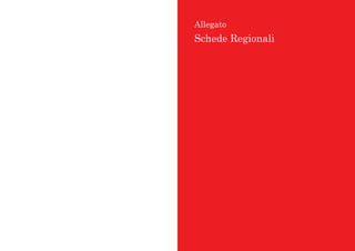  123Agende Digitali Regionali Telecom Italia Dicembre 2013
Allegato
Schede Regionali
 