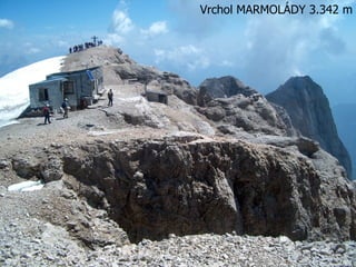 Vrchol MARMOLÁDY 3.342 m
 
